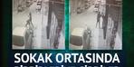 Sokak ortasında böyle buluştular