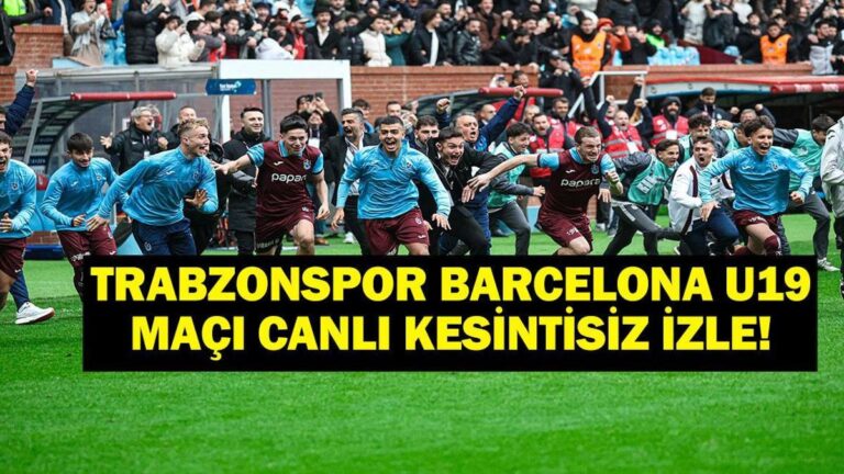 Trabzonspor U19 Barcelona Matchio Canlı Saat! Trabzonspor U19'dan Tarihsel Başarı!