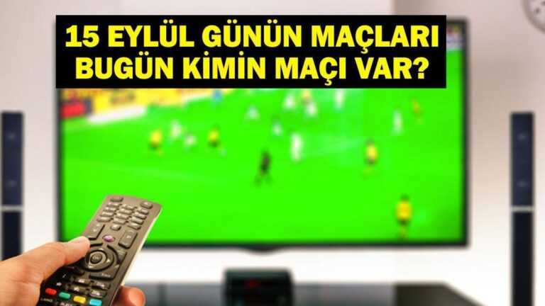 15 Eylül Bugün kimin oyunu var? Çaykur Rizspor Gençlerbiri yaş eşleşmesi saat kaç, hangi kanal? Bu gece hangi oyunları var? 15 Eylül yazışmaları